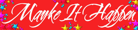 Click here for the Mayke It Happen Challenge